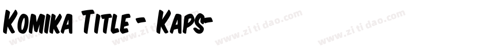 Komika Title - Kaps字体转换